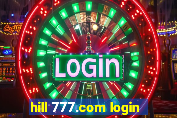 hill 777.com login